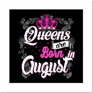 Queens are born in August Posters and Art